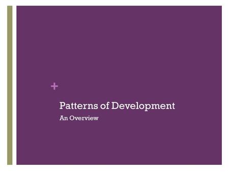 Patterns of Development