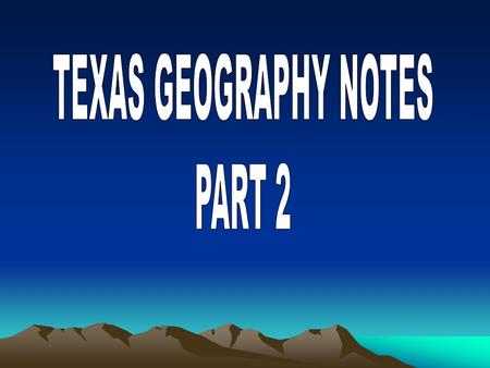 Texas has the most varied climate of any other state in the United States. It even varies greatly from one area of the state to the next.