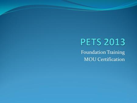 Foundation Training MOU Certification. Presented by Rotary District 7620 Grants Committee February 16,2013.