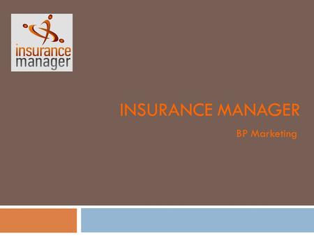 INSURANCE MANAGER BP Marketing. Marketing  Internet Marketing  Blog  Website.