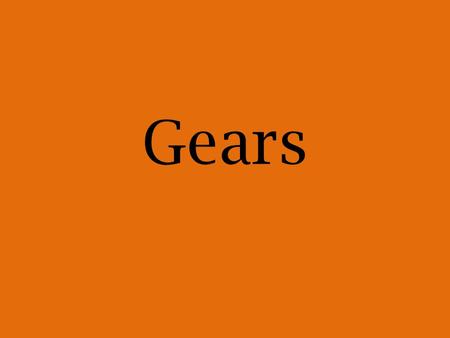 Gears.