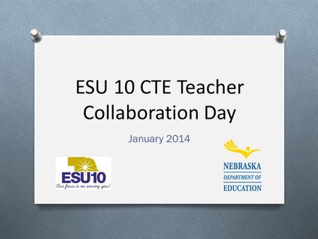 ESU 10 CTE Teacher Collaboration Day January 2014.