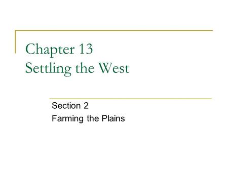 Chapter 13 Settling the West