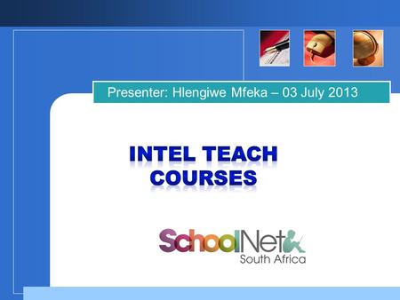 Company LOGO Presenter: Hlengiwe Mfeka – 03 July 2013.