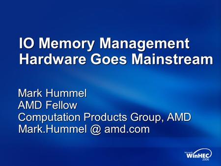 IO Memory Management Hardware Goes Mainstream