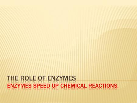 Everything that happens in a cell  Growth  Reproduction  Interaction with the environment  Response to stimuli Is the result of a chemical reaction.