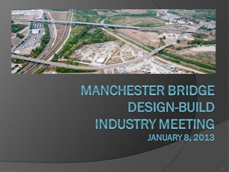 1. Project Team  Susan Barry, Project Director  Brian Burger, Deputy Project Director  James Martin  Mike Landvik  Kevin Irving, FHWA 2.