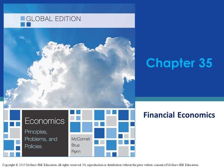 Financial Economics Chapter 35 Copyright © 2015 McGraw-Hill Education. All rights reserved. No reproduction or distribution without the prior written consent.