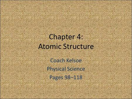 Chapter 4: Atomic Structure