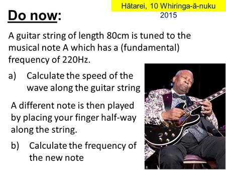 A guitar string of length 80cm is tuned to the musical note A which has a (fundamental) frequency of 220Hz. a) Calculate the speed of the wave along the.