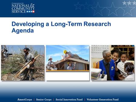 Developing a Long-Term Research Agenda. Learning objectives By the end of this presentation, you will be able to: Recognize the importance of building.