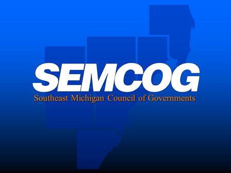 Southeast Michigan Council of Governments. SEMCOG 2040 Regional Forecast SEMCOG 2040 Regional Forecast SEMCOG General Assembly March 22, 2012.