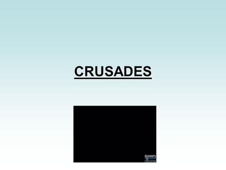 CRUSADES.