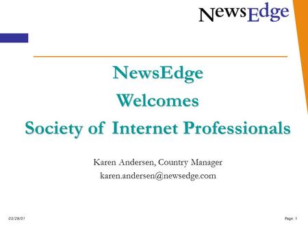 Page: 103/29/01 NewsEdgeWelcomes Society of Internet Professionals Karen Andersen, Country Manager