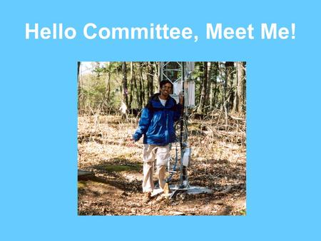 Hello Committee, Meet Me!. Quick and Dirty Biography (1) Born: July 12, 1975, Atlantic City, NJ Lived in Brigantine, NJ and Linwood, NJ; have one sister.