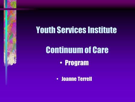 Youth Services Institute Continuum of Care