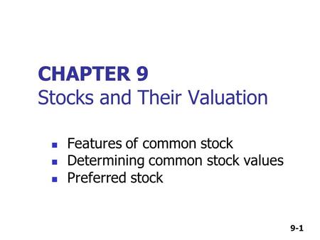 CHAPTER 9 Stocks and Their Valuation