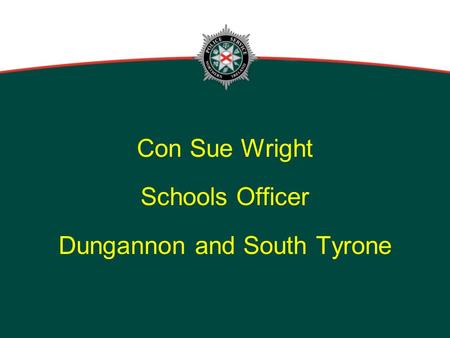 Con Sue Wright Schools Officer Dungannon and South Tyrone.