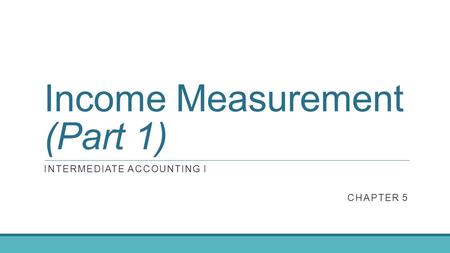 Income Measurement (Part 1)