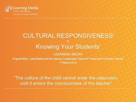 ‘CULTURAL RESPONSIVENESS’ or ‘Knowing Your Students’