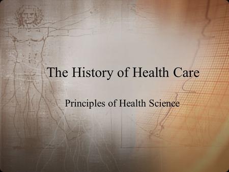 The History of Health Care