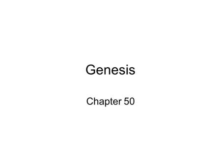 Genesis Chapter 50. EMBALMING chanat', to spice; The feeling which led the Egyptians to embalm the dead probably sprang from their, belief in the future.