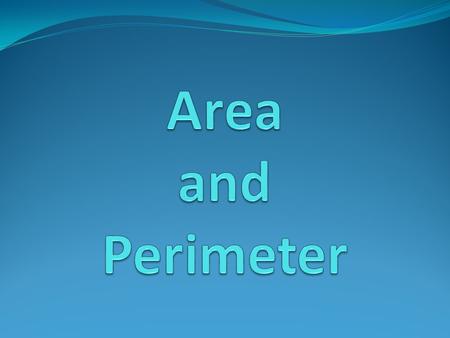 Finding Perimeter Step 1 Setup the Problem…LABEL ALL SIDES! 20 ft 15 ft 20 ft Perimeter – the distance around the outside edge of a shape or object.