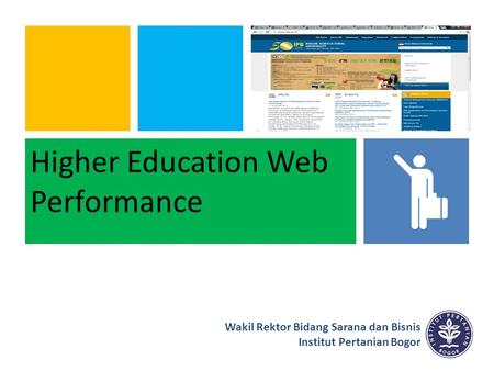 Wakil Rektor Bidang Sarana dan Bisnis Institut Pertanian Bogor Higher Education Web Performance.