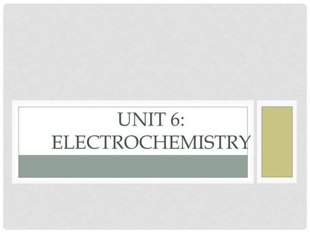 UNIT 6: ELECTROCHEMISTRY. REDOX REACTIONS Redox is short for ‘oxidation and reduction’ Oxidation refers to substances that combine with oxygen Iron rusting,