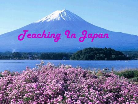 Teaching In Japan. Getting There At School Schools are mostly concrete and windows They are extremely hot in the summer and deathly cold in the winter.