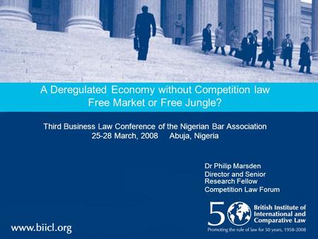 A Deregulated Economy without Competition law Free Market or Free Jungle? Third Business Law Conference of the Nigerian Bar Association 25-28 March, 2008.