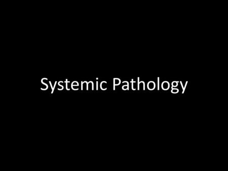 Systemic Pathology. Neoplasia -Abnormal cell growth.