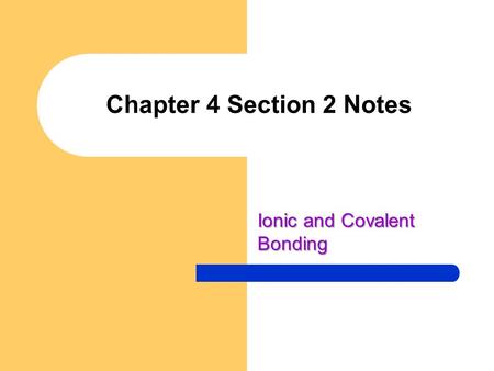 Ionic and Covalent Bonding