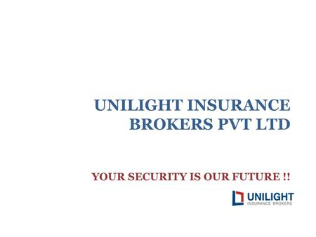 UNILIGHT INSURANCE BROKERS PVT LTD