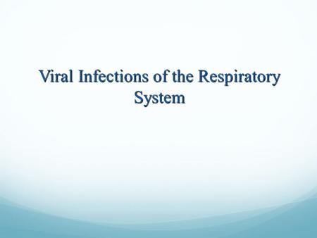 Viral Infections of the Respiratory System