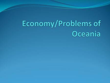 Australia/Economy Developed country w/ a market economy Exports raw materials Dairy products, meat, fish, wool Imports manufactured goods Cars, petroleum,