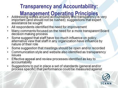 Transparency and Accountability: Management Operating Principles Addressing issues around accountability and transparency is very important (and should.