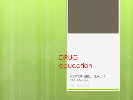 DRUG education. INTRODUCTION  Why?  To fit in  To escape or relax  To relieve boredom  To seem grown up  To rebel  To experiment DRUGS ARE NOT.