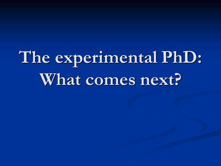 The experimental PhD: What comes next?. About me Started grad school at the U of O in 1999 with Prof. Stelmack Started grad school at the U of O in 1999.