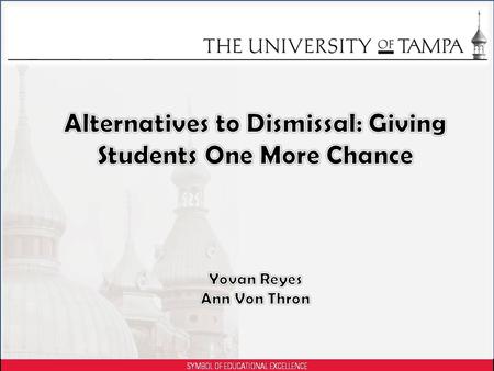 In the past, faculty Academic Appeals Committee met at end of each term to make dismissal decisions UAAO now reviews and makes recommendations on.