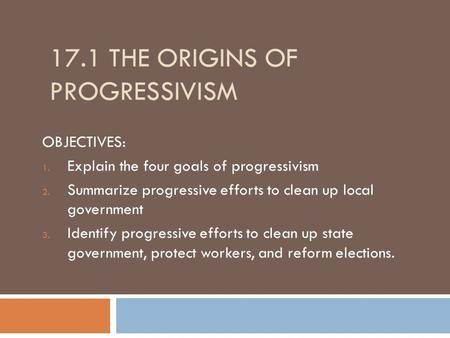 17.1 The Origins of Progressivism