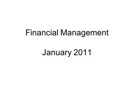 Financial Management January 2011. Where does the money come from? Section Rebate Program Region Assistance Society Assistance for Chapters Conference.