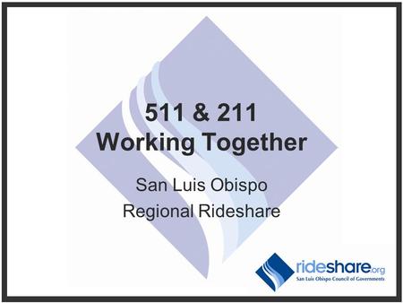 511 & 211 Working Together San Luis Obispo Regional Rideshare.