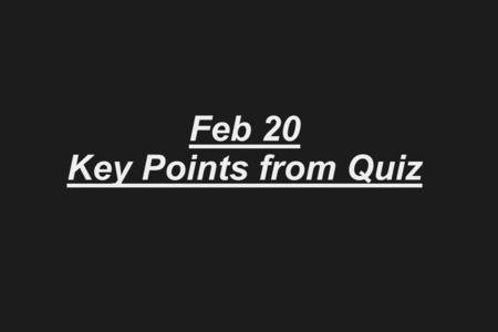 Feb 20 Key Points from Quiz. Elisabeth Kübler-Ross Pioneer because she was the FIRST to bring death and dying into the mainstream by talking about it.