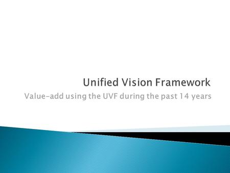 Value-add using the UVF during the past 14 years.