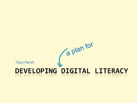 Tracy Parish a plan for. What is it? Who’s trying to improve it? How are they doing it? Where can you get your hands on some of it?