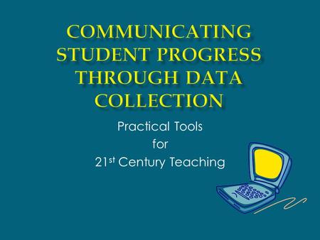 Practical Tools for 21 st Century Teaching.  David Walker  SGUSD Database Administrator.