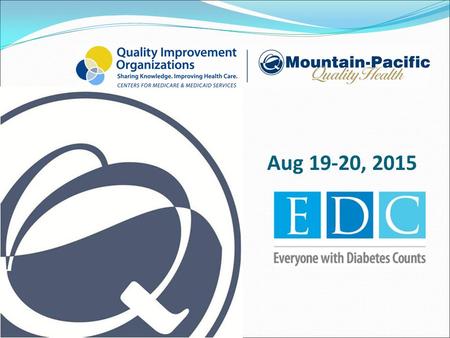 Aug 19-20, 2015. 11 th Scope of Work (SOW) 11 th SOW Desired outcomes: improve clinical outcomes of HbA1c, Lipids, Blood Pressure and Weight control.