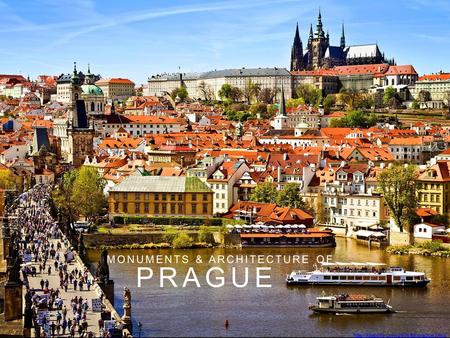 PRAGUE MONUMENTS & ARCHITECTURE OF