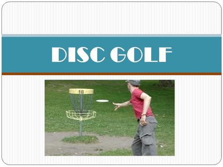 DISC GOLF.